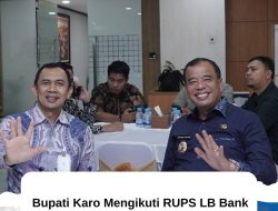 Perkuat Fondasi Permodalan, Bupati Karo Ikuti RUPS LB Bank Sumut