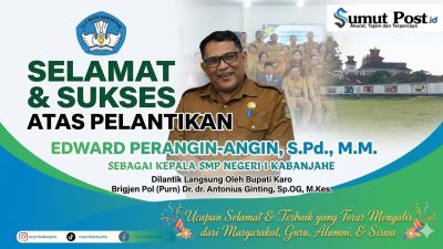Wajah Baru Kepemimpinan, Semangat Baru Pendidikan: Bupati Karo Lantik Edward Perangin-angin Sebagai Kepala SMPN 1 Kabanjahe
