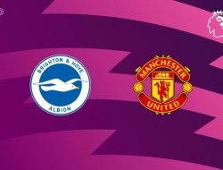 Prediksi Brighton vs Manchester United, Premier League 24 Mei 2026