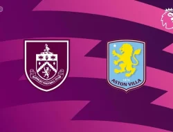 Prediksi  Burnley vs  Aston Villa, Premier League 10   Mei 2026