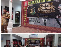 Pererat Sinergitas, Kajari Karo Coffee Morning Bersama Pers: Media Adalah Mitra Strategis