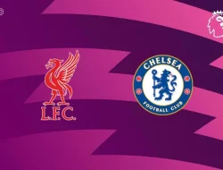 Prediksi Liverpool vs  Chelsea, Premier League 9  Mei 2026