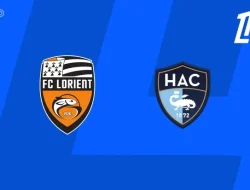 Prediksi Lorient vs Le Havre, Ligue Prancis 18 Mei 2026