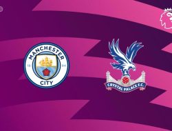 Prediksi Manchester City vs Crystal Palace,  Premier League  14  Mei 2026