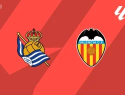 Prediksi Real Sociedad vs Valencia, La Liga 18 Mei 2026