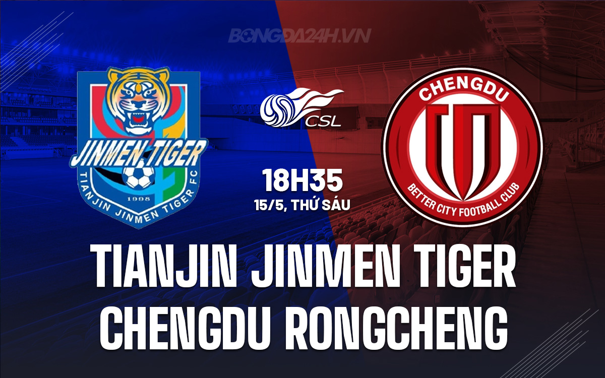 Tianjin Tigers vs Chengdu Rongcheng
