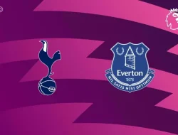 Prediksi Tottenham vs Everton , Premier League 24 Mei 2026