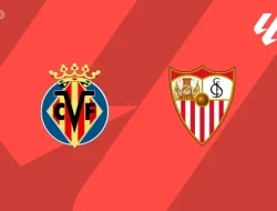 Prediksi Villarreal vs Sevilla,  La Liga  14  Mei 2026