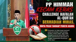 PP HIMMAH Kecam Keras Challenge Hafalan Al Qur’an Berhadiah Miras, Minta Polisi Tangkap Penista Agama