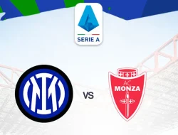 Prediksi Inter Milan vs  Monza,  Serie A Italia 23 Agustus 2026