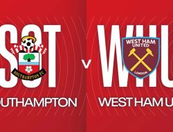 Prediksi Southampton vs West Ham,  Carabao Cup  26  Agustus  2026