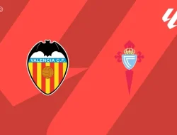 Prediksi Valencia vs  Celta Vigo,  La Liga 23 Agustus 2026