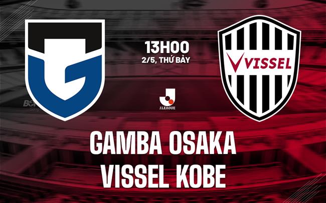 Gamba Osaka vs Vissel Kobe