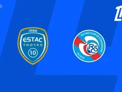 Prediksi Troyes vs  Strasbourg, Ligue 1 Prancis 6 September 2026
